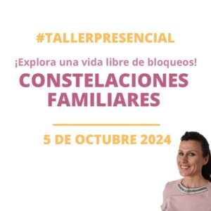 Constelaciones familiares - 5 Octubre de 2024